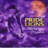 PRIDE OF LIONS - THE ROARING OF DREAMS - 