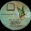BREAD - BABY I'M A WANT YOU (a) - ���������