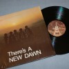 NEW DAWN - THERE'S A NEW DAWN - 