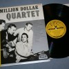MILLION DOLLAR QUARTET - PRESLEY/ PERKINS/ JOHNNY CASH/ JERRY LEE LEWIS - 