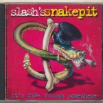 SLASH'S SNAKEPIT - IT'S FIVE O'CLOCK SOMEWHERE - ���������