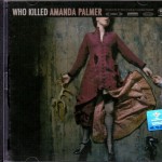 AMANDA PALMER - WHO KILLED AMANDA PALMER - 