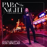 BOB SINCLAR - PARIS BY NIGHT. A PARISIAN MUSICAL EXPERIENCE - 
