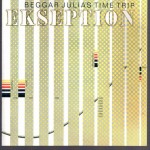 EKSEPTION - BEGGAR JULIA'S TIME TRIP - ���������