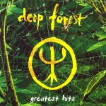 DEEP FOREST - GREATEST HITS (digipak) - 