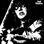 SUZI QUATRO - YOUR MAMMA WON'T LIKE ME - 