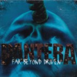 PANTERA - FAR BEYOND DRIVEN - ���������