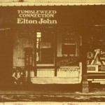 ELTON JOHN - TUMBLEWEED CONNECTION - 