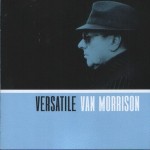 VAN MORRISON - VERSATILE - 