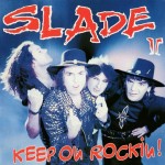 SLADE II - KEEP ON ROCKIN! - Меломания