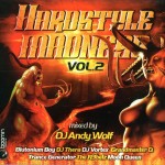 HARDSTYLE MADNESS VOL. 2 - MIXED BY DJ ANDY WOLF (digipak) - 