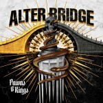 ALTER BRIDGE - PAWNS & KINGS - 