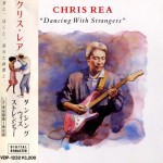 CHRIS REA - DANCING WITH STRANGERS - 