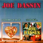 JOE DASSIN - LES FEMMES DE MA VIE / 15 ANS DEJA - 