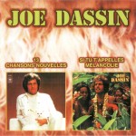 JOE DASSIN - 13 CHANSONS NOUVELLES / SI TU T`APPELLES MELANCOLIE - 