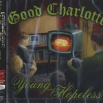 GOOD CHARLOTTE - THE YOUNG AND THE HOPELESS - 