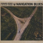 THORBJORN RISAGER & THE BLACK TORNADO - NAVIGATION BLUES - 