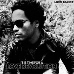 LENNY KRAVITZ - IT IS TIME FOR A LOVE REVOLUTION - ���������