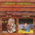 ADRIANO CELENTANO - UH...UH... / ATMOSFERA - 