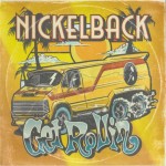 NICKELBACK - GET ROLLIN' - 