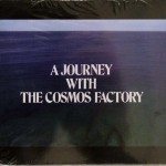 COSMOS FACTORY - A JOURNEY WITH THE COSMOS FACTORY (digipack) - 