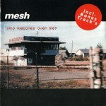 MESH - WHO WATCHES OVER ME? - 