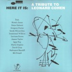 LEONARD COHEN / TRIBUTE - HERE IT IS: A TRIBUTE TO LEONARD COHEN - 