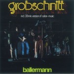 GROBSCHNITT - BALLERMANN - ���������