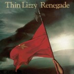 THIN LIZZY - RENEGADE - 