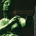 ARCH ENEMY - BURNING BRIDGES - 