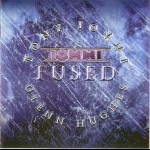 IOMMI, GLENN HUGHES - FUSED - 