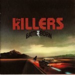 KILLERS - BATTLE BORN - ���������