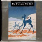 TORTOISE AND BONNIE "PRINCE" BILLY - THE BRAVE AND THE BOLD - 