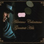 ADRIANO CELENTANO - GREATEST HITS (digipak) - 