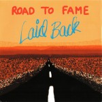 LAID BACK - ROAD TO FAME - 