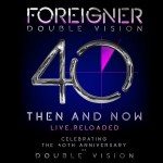 FOREIGNER - DOUBLE VISION: THAN AND NOW LIVE. RELOADED (CD+DVD) - 