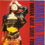 SAMANTHA FOX - I WANNA HAVE SOME FUN (deluxe edition) - 