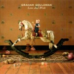 GRAHAM GOULDMAN - LOVE AND WORK - ���������