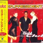 MR. PRESIDENT - NIGHT CLUB - 