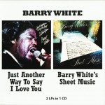 BARRY WHITE - JUST ANOTHER WAY TO SAY I LOVE YOU / BARRY WHITE'S SHEET MUSIC - 