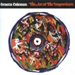 ORNETTE COLEMAN - THE ART OF THE IMPROVISERS - 