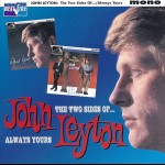 JOHN LEYTON - TWO SIDES OF... / ALWAYS YOURS - 