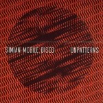SIMIAN MOBILE DISCO - UNPATTERNS - ���������
