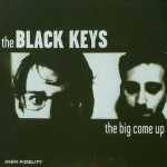 BLACK KEYS - THE BIG COME UP - 