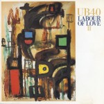 UB40 - LABOUR OF LOVE PART II - ���������