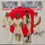 WIG WAM - HARD TO BE A ROCK'N ROLLER... IN TOKYO (limited edition) - 