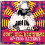 GIGI D'AGOSTINO - SUONO LIBERO - 