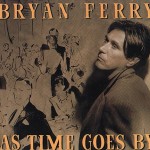 BRYAN FERRY - AS TIME GOES BY (digipak) - ���������