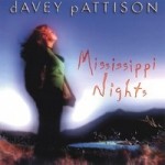 DAVEY PATTISON - MISSISSIPPI NIGHTS - ���������