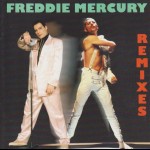 FREDDIE MERCURY - REMIXES - 